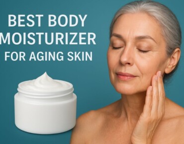 Best body moisturizer for aging skin