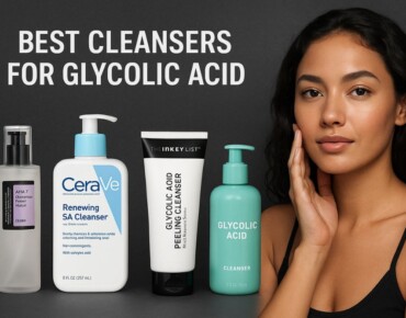 Best cleansers for glycolic acid