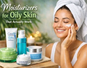 mositurizers for oily skin